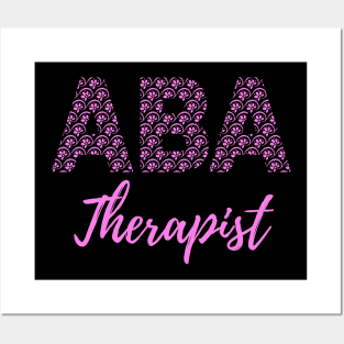 ABA Therapist - Behavior Analyst - ABA Therapy - Behavioral Therapist Posters and Art